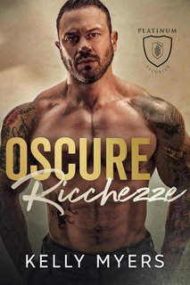 Kelly Myers - Platinum Security Vol. 2. Oscure Ricchezze (2024)