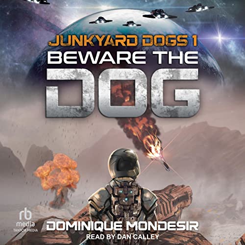 Dominique Mondesir Beware the Dog (Junkyard Dogs, Book 1)