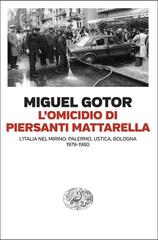 Miguel Gotor – L’omicidio di Piersanti Mattarella (2025)