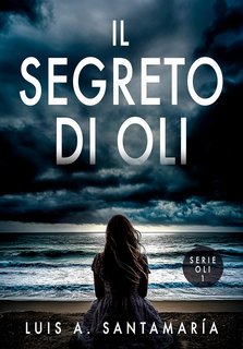 Luis A. Santamaría - Il segreto di Oli (2025)