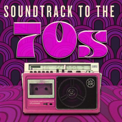 VA - Soundtrack To The 70s (2018)