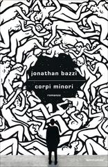 Jonathan Bazzi – Corpi minori (2022)