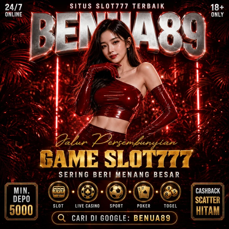 BENUA89: Jalur Persembunyian Slot777 Sering Beri Kemenangan