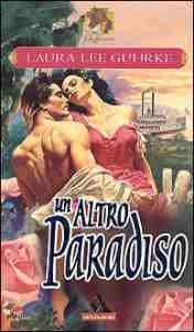 Laura Lee Guhrke - Un altro paradiso (1997)