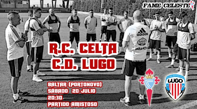 Pretemporada | R.C. Celta 3-0 C.D. Lugo Celta-lugo