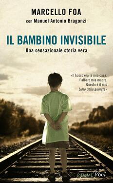 Marcello Foa, Manuel A. Bragonzi – Il bambino invisibile (2012)