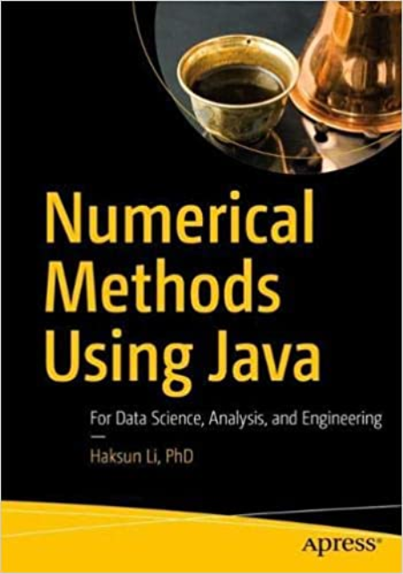 Numerical Methods Using Java: For Data Science, Analysis, and Engineering