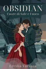 Cecilia Varsaca – Cuore di Sale e Fuoco Vol. 1. Obsidian (2026)