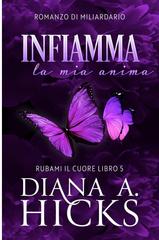 Diana A. Hicks – Rubami il cuore Vol. 5. Infiamma La Mia Anima (2026)