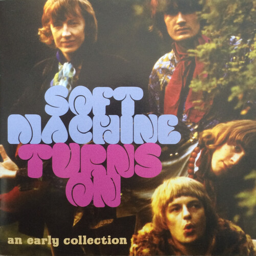 Soft Machine - Turns On (An Early Collection) (2 CD) (2014)