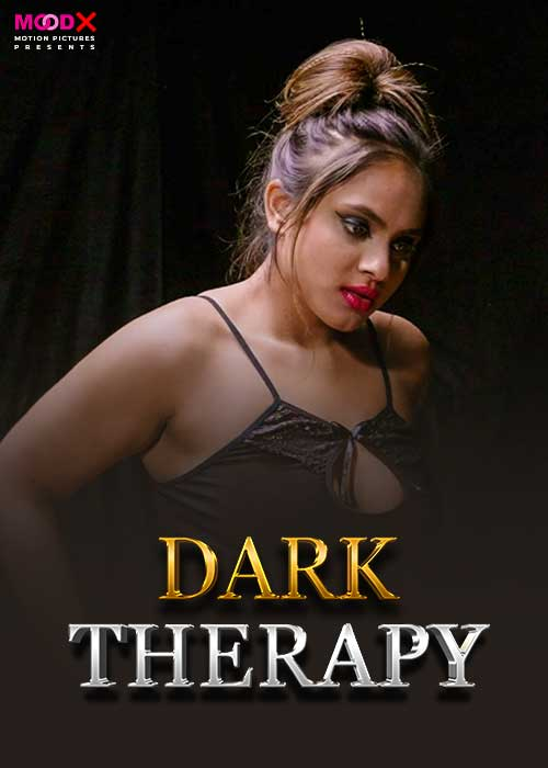  Dark Therapy (2024) UNRATED 720p HEVC HDRip MoodX S01E02 Hot Series x265 AAC [300MB] Full Movie Download
