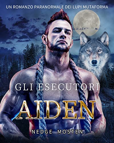 Nedge Mosten - Gli Esecutori. Aiden (2021)