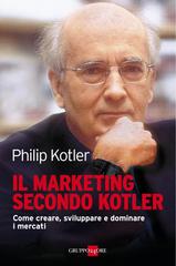 Philip Kotler, Giuseppe Stigliano – Il marketing secondo Kotler (2011)