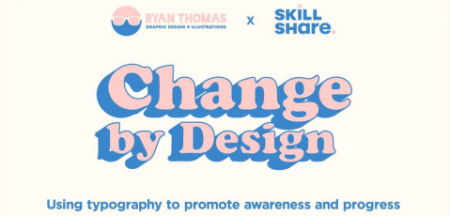 Change by Design: Using Typography to Promote Awareness and Progress