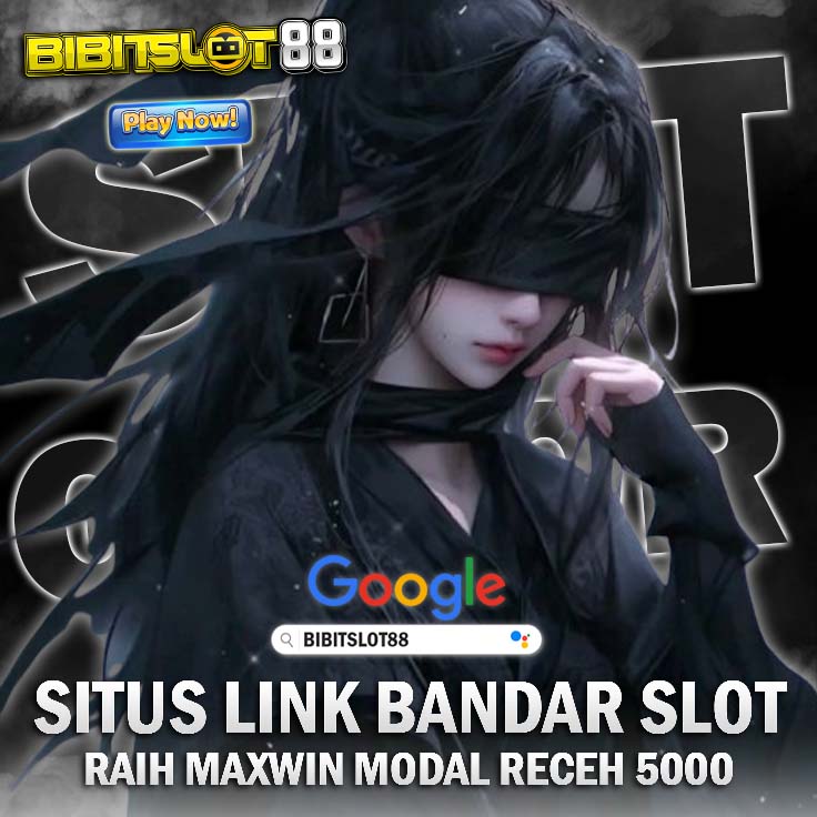 BIBITSLOT88: Link Gacor Slot88 & Link Slot Terpercaya