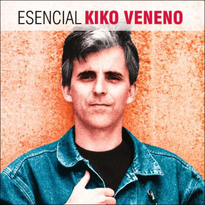 Portada - Kiko Veneno - Esencial Kiko Veneno