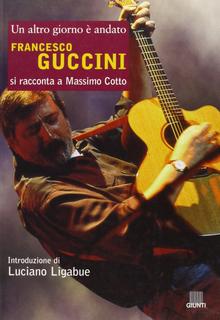 Massimo Cotto - Francesco Guccini. Un altro giorno è andato (2001)
