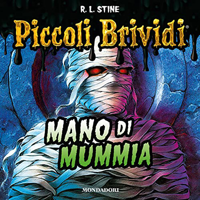 Robert L. Stine - Mano di mummia꞉ Piccoli brividi (2022) (mp3 - 128 kbps)