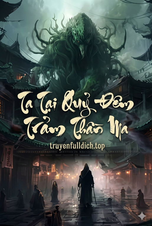 Ta Tại Quỷ Đêm Trảm Thần Ma