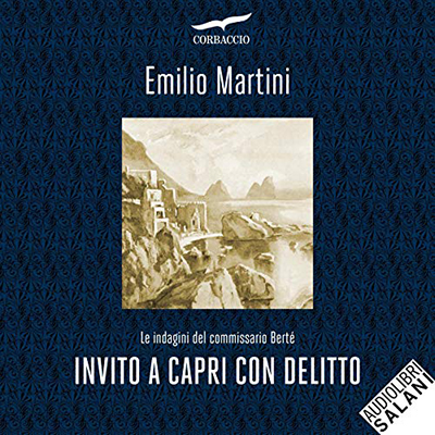 Emilio Martini - Invito a Capri con delitto꞉ Le indagini del commissario Berté 6 (2021) (mp3 - 128 kbps)