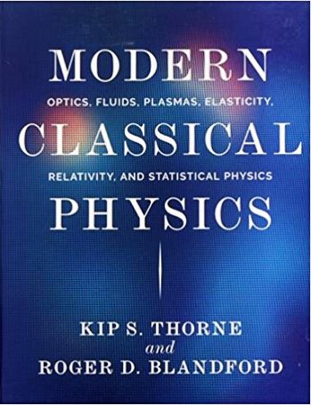 Modern Classical Physics: Optics, Fluids, Plasmas, Elasticity, Relativity, and Statistical Physics