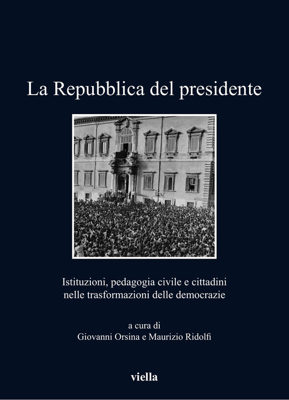 Giovanni Orsina, Maurizio Ridolfi (a cura di) – La Repubblica del presidente (2022)