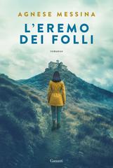 Agnese Messina – L’eremo dei folli (2026)