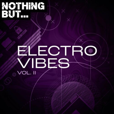 VA - Nothing But... Electro Vibes Vol.11 (2022)