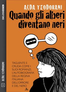 Alda Teodorani – Quando gli alberi diventano neri (2022)