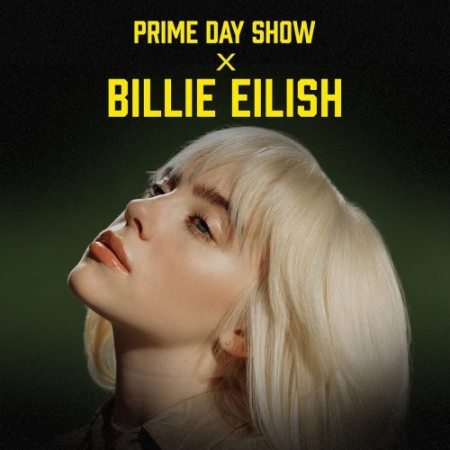 Billie Eilish - Prime Day Show X Billie Eilish [Explicit] (2021)