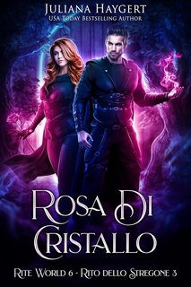 Juliana Haygert - Rite World Vol. 6. Rosa di Cristallo. Rito dello Stregone (2024)