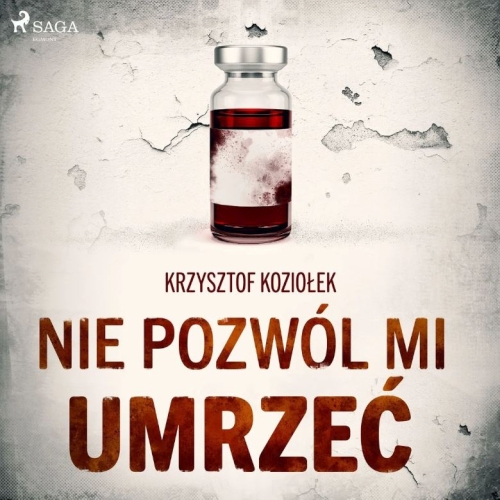 Koziołek Krzysztof - Nie pozwól mi umrzeć 