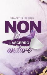 Elizabeth Bermùdez – Non ti lascerò andare (2026)