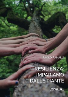 Paolo Ranalli - Resilienza: impariamo dalle piante (2024)