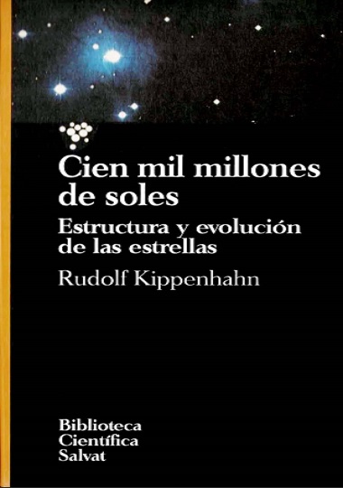 Cien mil millones de soles - Rudolf Kippenhahn(PDF + Epub) [VS]