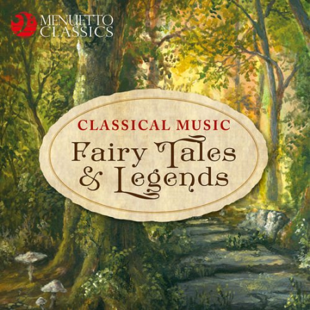 VA   Classical Music Fairy Tales & Legends (2018)