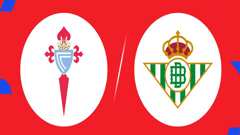 Soi kèo tài xỉu, phạt góc trận Celta Vigo vs Real Betis, 02h00 ngày 28/08