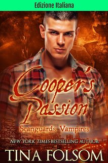 Tina Folsom - Vampiri Scanguards Vol. 17. Cooper’s Passion. Ibridi di Scanguards 5 (2024)