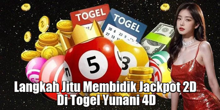 Langkah Jitu Membidik Jackpot 2D Di Togel Yunani 4D