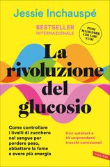 Jessie Inchauspé – La rivoluzione del glucosio (2022)