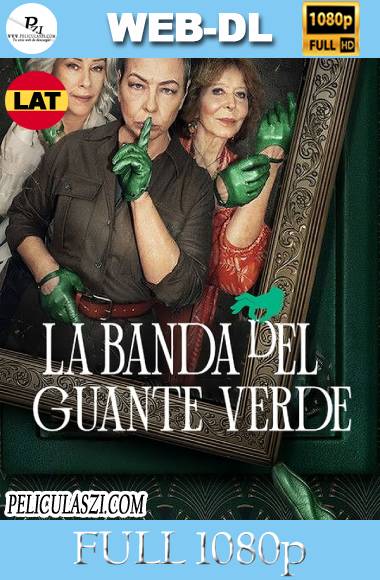 La Banda del Guante Verde (2022) Full HD Temporada 1 WEB-DL 1080p Dual-Latino