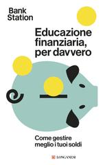 Bank Station – Educazione finanziaria, per davvero (2026)