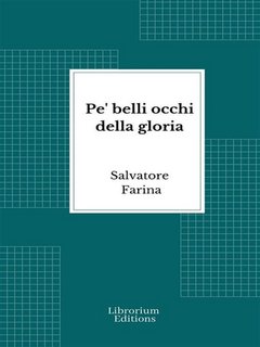 Salvatore Farina - Pe' belli occhi della gloria (2023)
