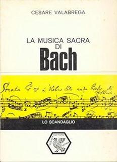 Cesare Valabrega - La musica sacra di Bach (1965)