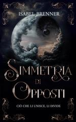 Isabel Brenner – Simmetria di Opposti. Ciò che li unisce li divide (2026)