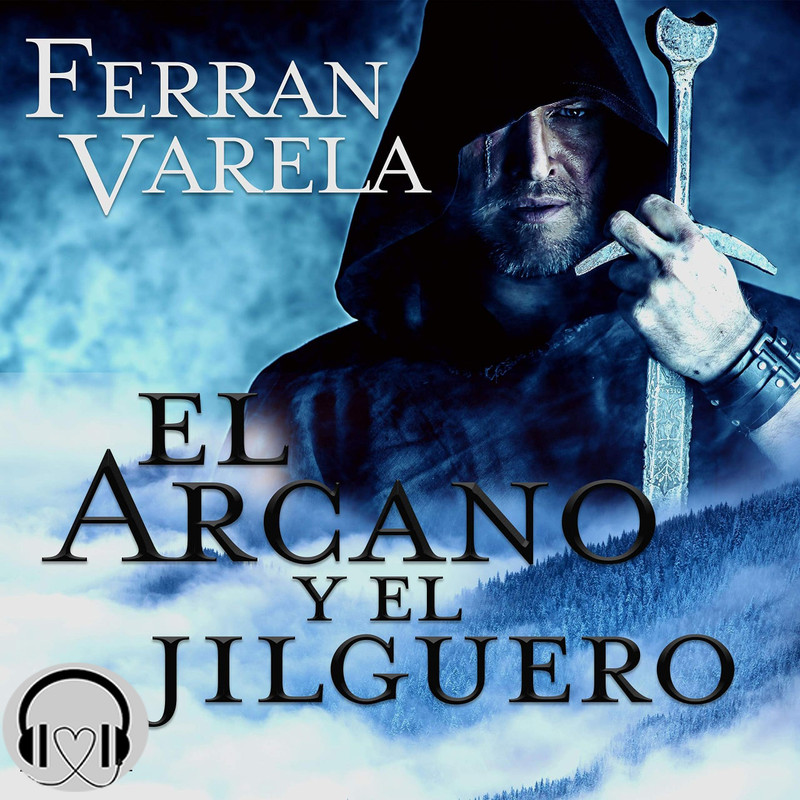 Ferrán Varela - El arcano y el jilguero