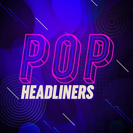 c68a655b 4f20 4570 8021 09a9653f7f76 - VA - Pop Headliners (2020)