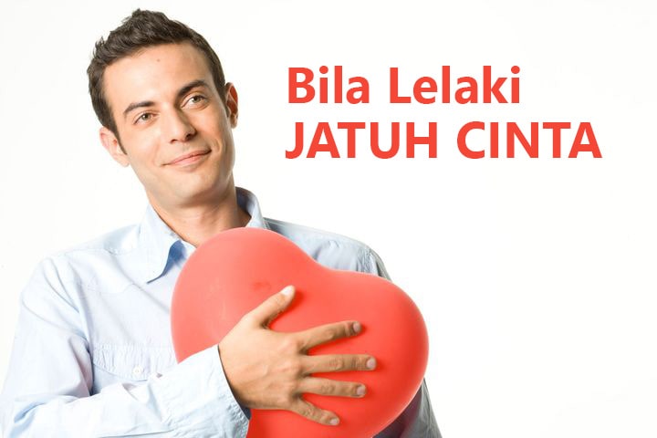 Bila lelaki jatuh cinta