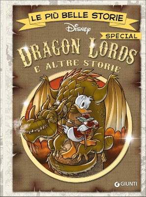 Walt Disney Giunti - Le Più Belle Storie Special N.3 - Dragon Lords (Ottobre 2016)