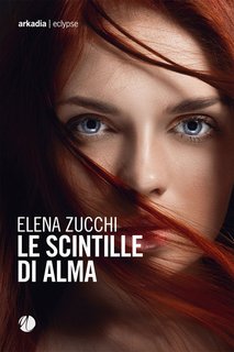 Elena Zucchi – Le scintille di Alma (2022)